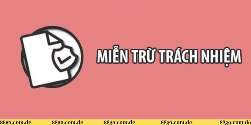 Thế nào là miễn trừ trách nhiệm?
